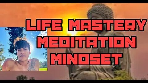 Buddhism, Meditation, Martial Arts, And Mindset In Life Mastery And Success