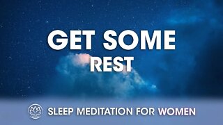 Get Some Rest, Beautiful // Sleep Meditation for Women