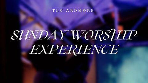 4.30.23 | Sunday Worship Experience at TLC