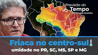 Frio se espalha por boa parte do centro-sul do País com corredores de umidade no PR, SC, MS, SP e MG