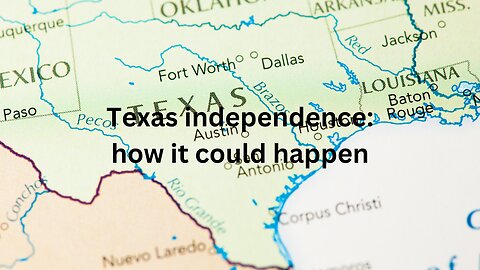Texas independence – how?