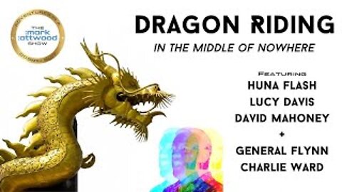 "Dragon Riding in the Middle of Nowhere" (The Mark Attwood Show) - 21st July 2022