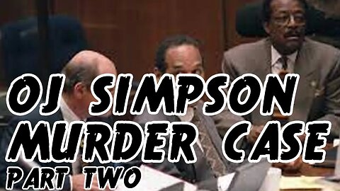 Outlaws & Gunslingers | Ep. 67 | O.J. Simpson Murder Case | Part Two