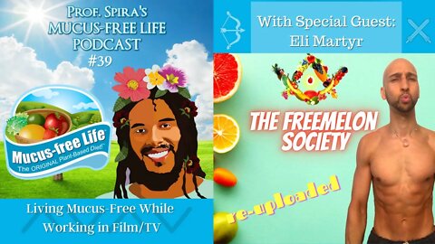 [REUPLOAD] Ep. 39 - Stuntman & Athlete Eli Martyr - Mucus-Free While Working in Film/TV, Fasting