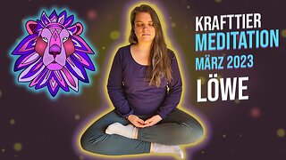 Krafttier-Meditation Löwe März 2023