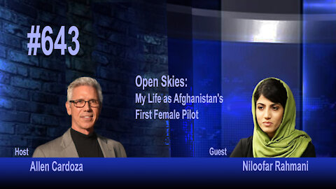 Ep. 643 - Open Skies: My Life as Afghanistan's First Female Pilot | Niloofar Rahmani