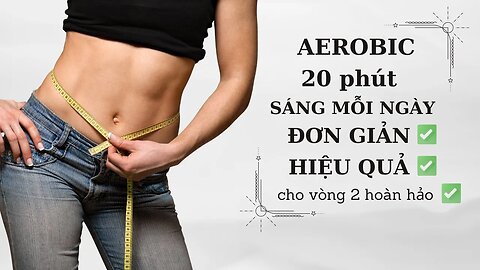 Bài tập giảm mỡ bụng Cardio giảm béo toàn thân với Chang Aerobic