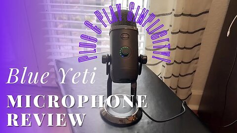 Blue Yeti Microphone Review: Plug and Play Simplicity!