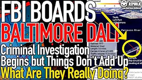 FBI Baltimore Ship 'Criminal Investigation' Isn't What It Appears, Here's What They're Looking For!