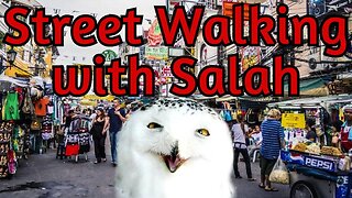LIVE NOW - Salah is Walking the Streets of Bangkok AGAIN - ALONE