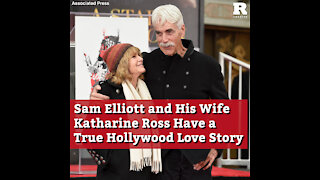 Sam Elliott and His Wife Katharine Ross Have a True Hollywood Love Story