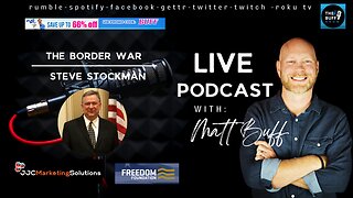 Steve Stockman - Matt Buff Show - Texas Border