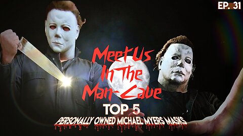 Ep. 30 🎃 TOP 5 MICHAEL MYERS MASKS FROM OUR OWN COLLECTION 🎃 Plus Honorable Mentions.
