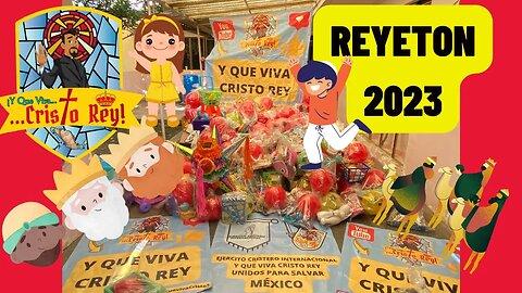 REYETON: Y QUE VIVA CRISTO REY AYUDA A LOS REYES MAGOS A CUMPLIR SU MISIÓN DE DAR JUGUETES #6ENERO