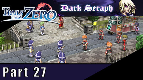 The Legend of Heroes, Trails From Zero, Part 27, Time to Deescalate