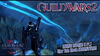 GUILD WARS 2 THE ICEBROOD SAGA LW5 0067 LIVING WORLD 5 Mor Tah Meth ADVENTURES Pt.7 Champions 01