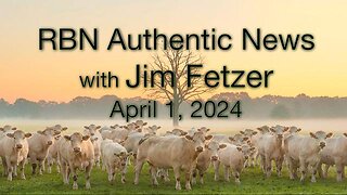 RBN Authentic News (1 April 2024)