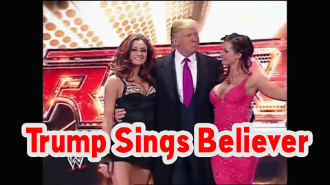 Trump Sings Believer