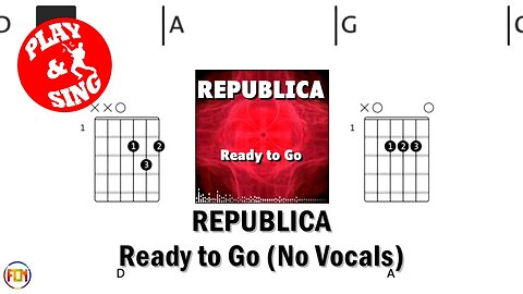 REPUBLICA Ready to Go FCN GUITAR CHORDS & LYRICS NO VOCALS