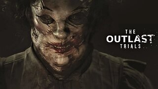 THE OUTLAST TRIALS
