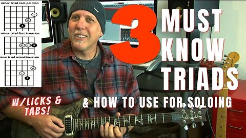 3 Must Know Triads - And How To Use Them for Solos - with Licks & Tabs