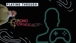 Chrono Trigger part 2