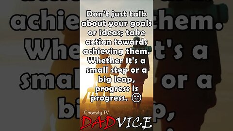 👨🏻 #DADVICE - #10. Take action 👍🏻