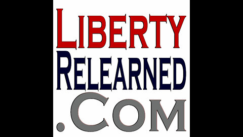 Liberty Relearned Podcast: God Save the King...and us.