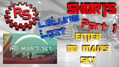 Enter No Man's Sky - LaLuna Lost Part 1