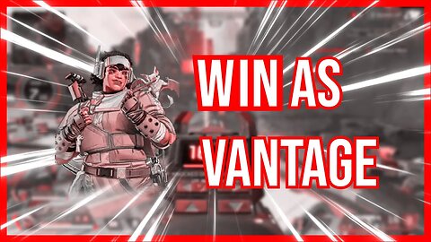 how to PROPERLY win as Vantage in Apex Legends