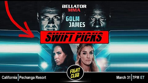 Bellator 293: Golm vs. James - "SWIFT PICKS"