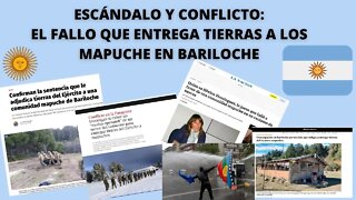 ESCÁNDALO Y CONFLICTO EL ARGENTINA :EL FALLO QUE ENTREGA TIERRAS A LOS MAPUCHE EN BARILOCHE