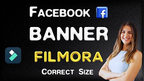 How to Make a Facebook Page Background Banner in the Right Size with Filmora Video Editor