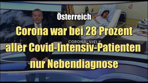 Österreich: Corona war bei 28 Prozent aller Intensivpatienten nur Nebendiagnose (01.03.2022)