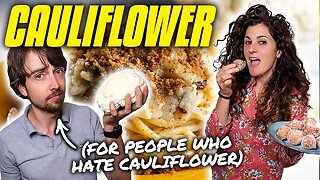 CAULIFLOWER RECIPES That Will Change Your Mind About Cauliflower