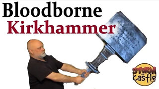 Make the Bloodborne Kirkhammer