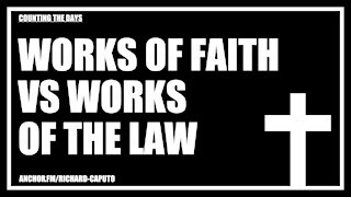 Works of Faith vs Works of the Law