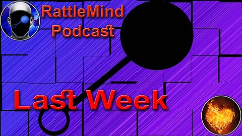 RattleMind Podcast | How was Last Week | EP. 22