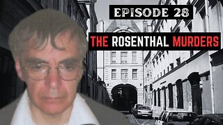 The Rosenthal Murders : True Crime Podcast