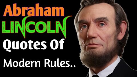 14 Abraham Lincoln Quotes That Are Truly Modern Rules to Live By