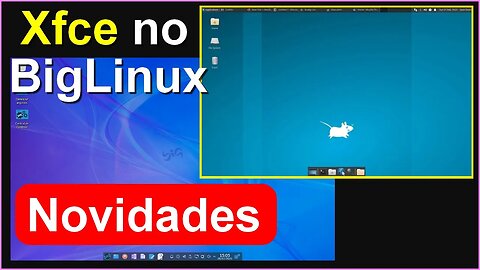 BigLinux o Linux Brasileiro. Como instalar o Xfce e Novidades