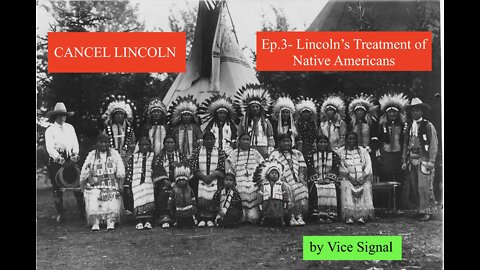 CANCEL LINCOLN: The Betrayal of 1776- - Ep. 3 - Lincoln's Native American Genocide