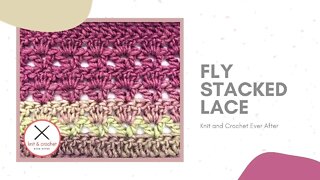 Fly Stacked Lace Crochet Stitch Pattern Tutorial