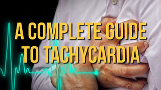 This is All You'll Ever Need to Know About Tachycardia