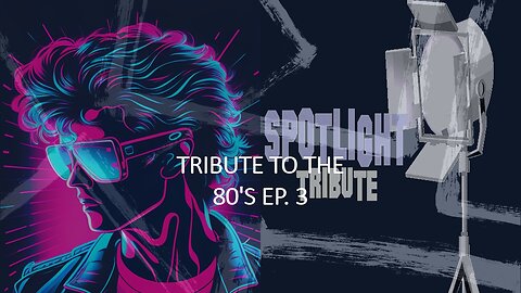 SPOTLIGHT TRIBUTE PRESENTS: TRIBUTE TO THE 80'S EP. 3