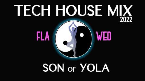 TECH HOUSE MIX 2022 | OCTOBER | Son of Yola | FLAWED | 🧿🧿 Special 50th Mix Upload🧿🧿