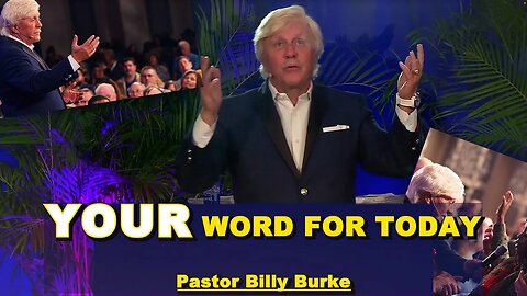 YOUR WORD FOR TODAY With Pastor Billy Burke