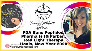 FDA 👺Bans Peptides, Pharma 💉Is IG Farben, Red Light Therapy 🚨 Heals, New Year 2024 🎉