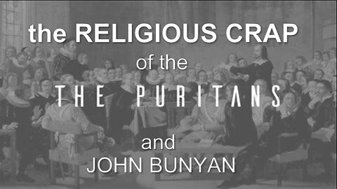THE PURITAN'S RELIGIOUS CRAP_Break Through Religious Crap-Pt25