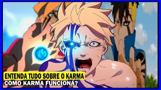 COMO KARMA FUNCIONA?? ENTENDA TUDO SOBRE O KARMA - BORUTO